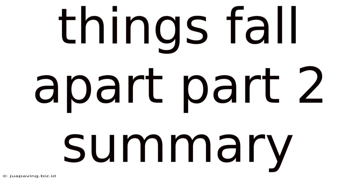Things Fall Apart Part 2 Summary