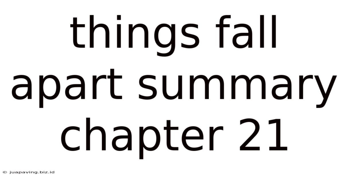 Things Fall Apart Summary Chapter 21