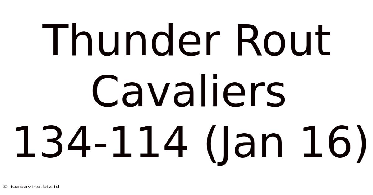 Thunder Rout Cavaliers 134-114 (Jan 16)