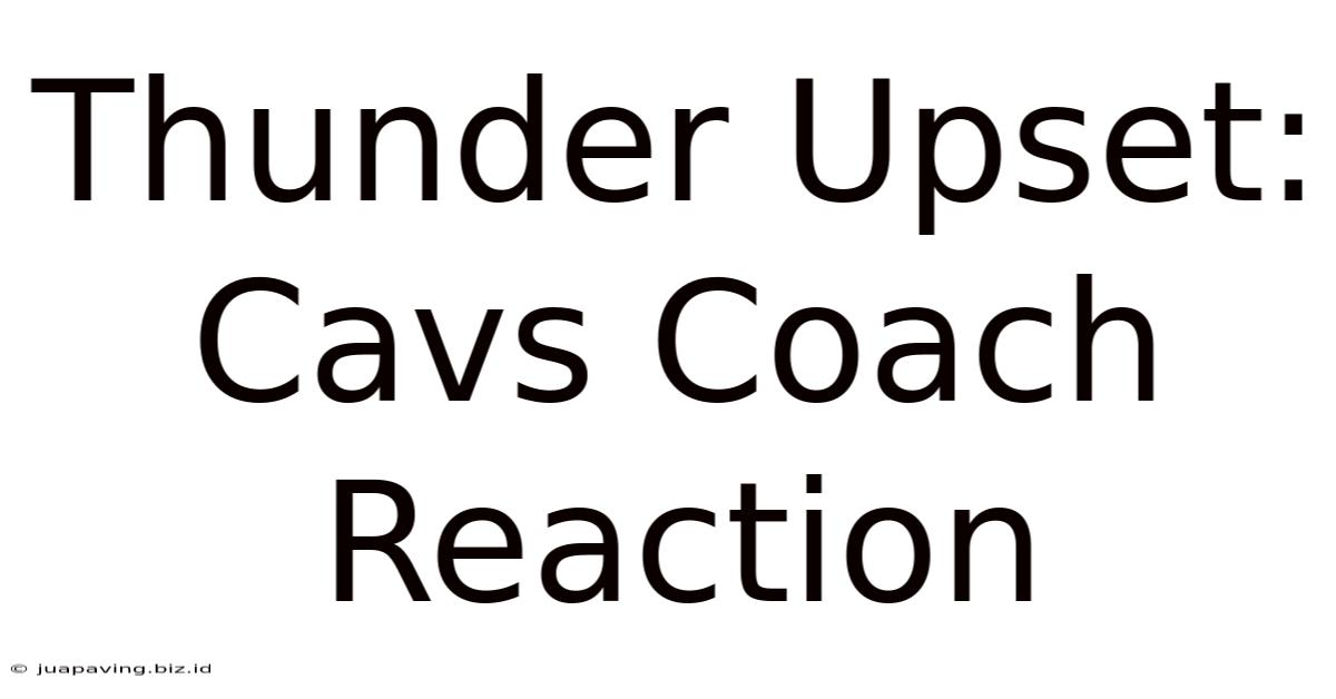 Thunder Upset: Cavs Coach Reaction