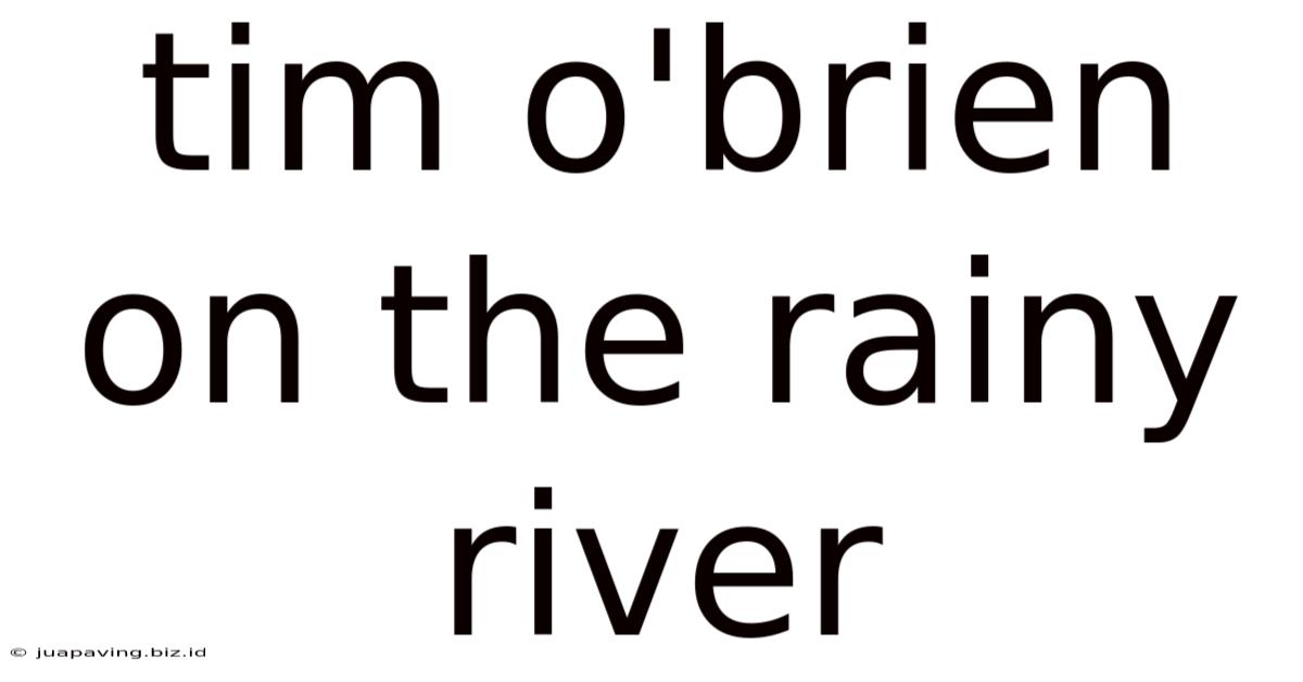 Tim O'brien On The Rainy River