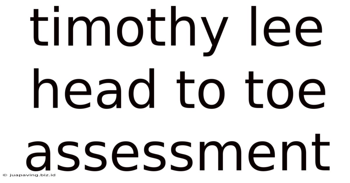 Timothy Lee Head To Toe Assessment