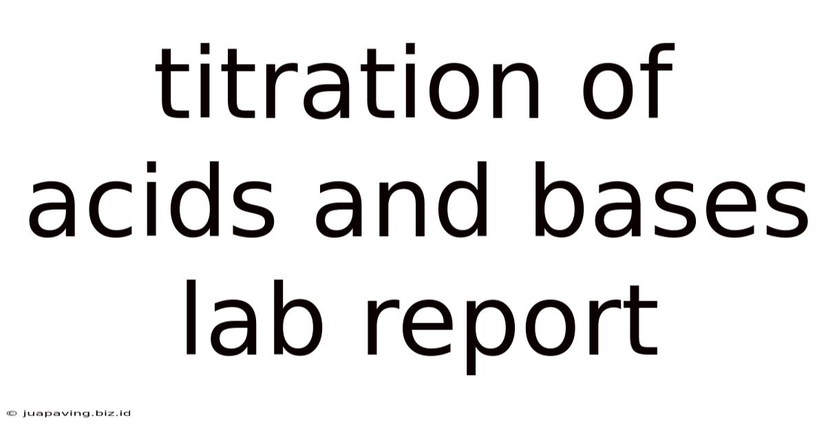 Titration Of Acids And Bases Lab Report