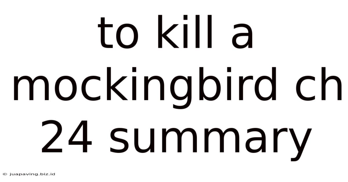 To Kill A Mockingbird Ch 24 Summary