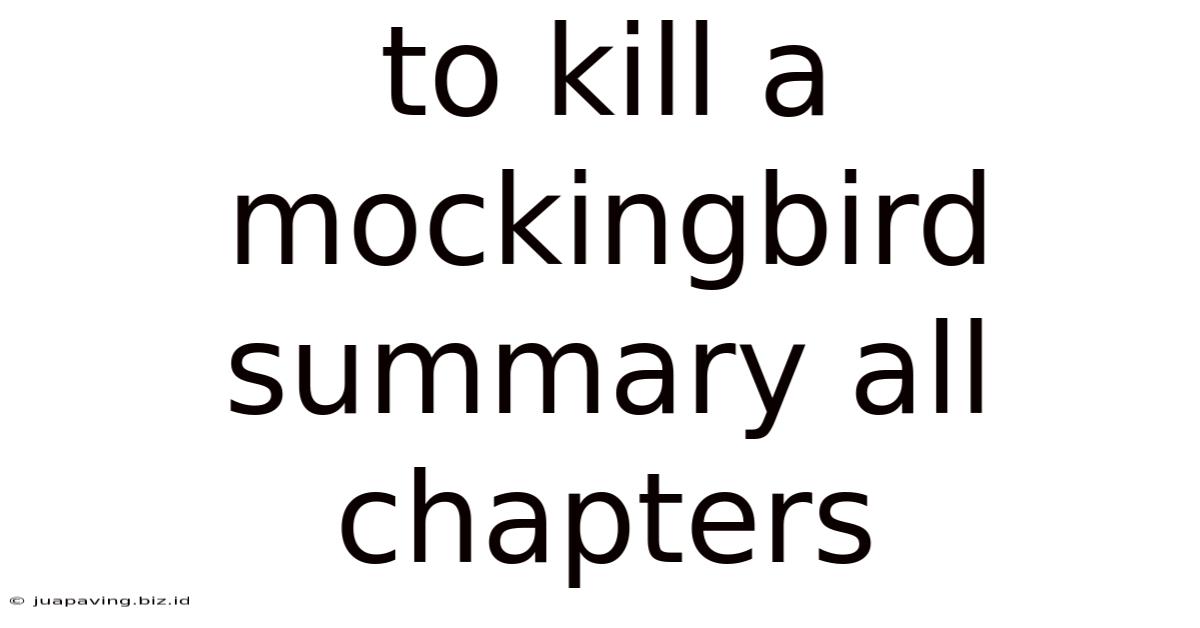 To Kill A Mockingbird Summary All Chapters