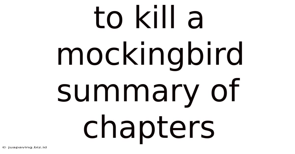 To Kill A Mockingbird Summary Of Chapters