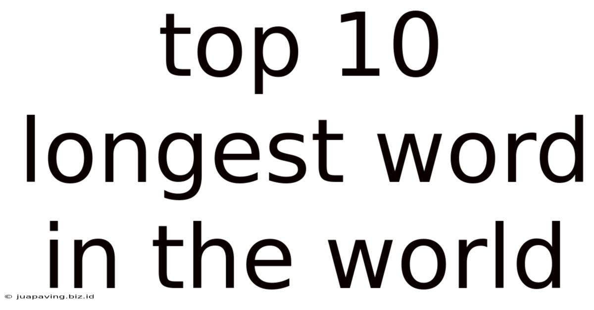 Top 10 Longest Word In The World