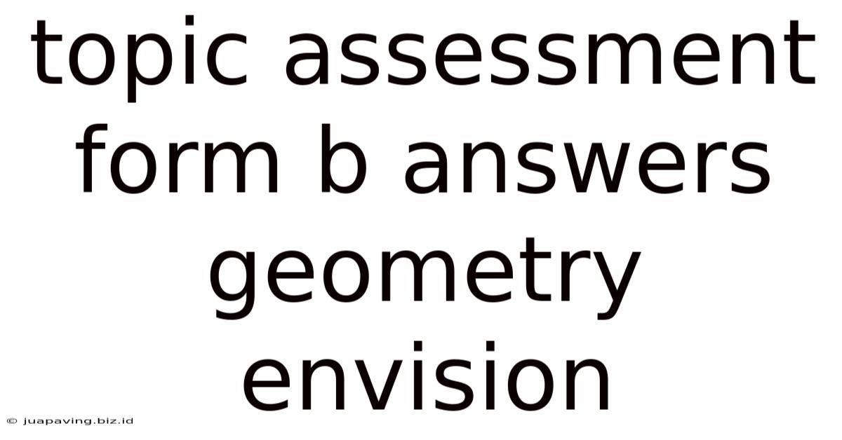 Topic Assessment Form B Answers Geometry Envision