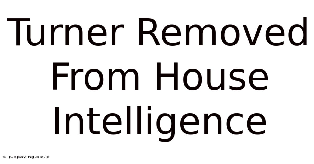 Turner Removed From House Intelligence