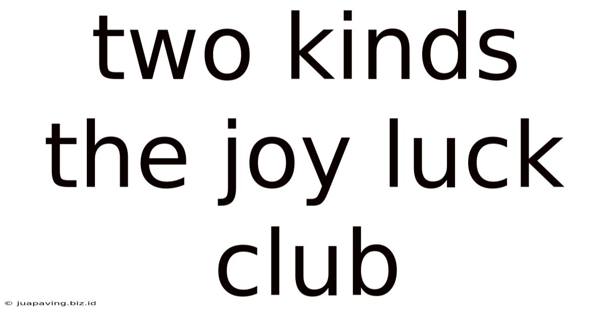 Two Kinds The Joy Luck Club