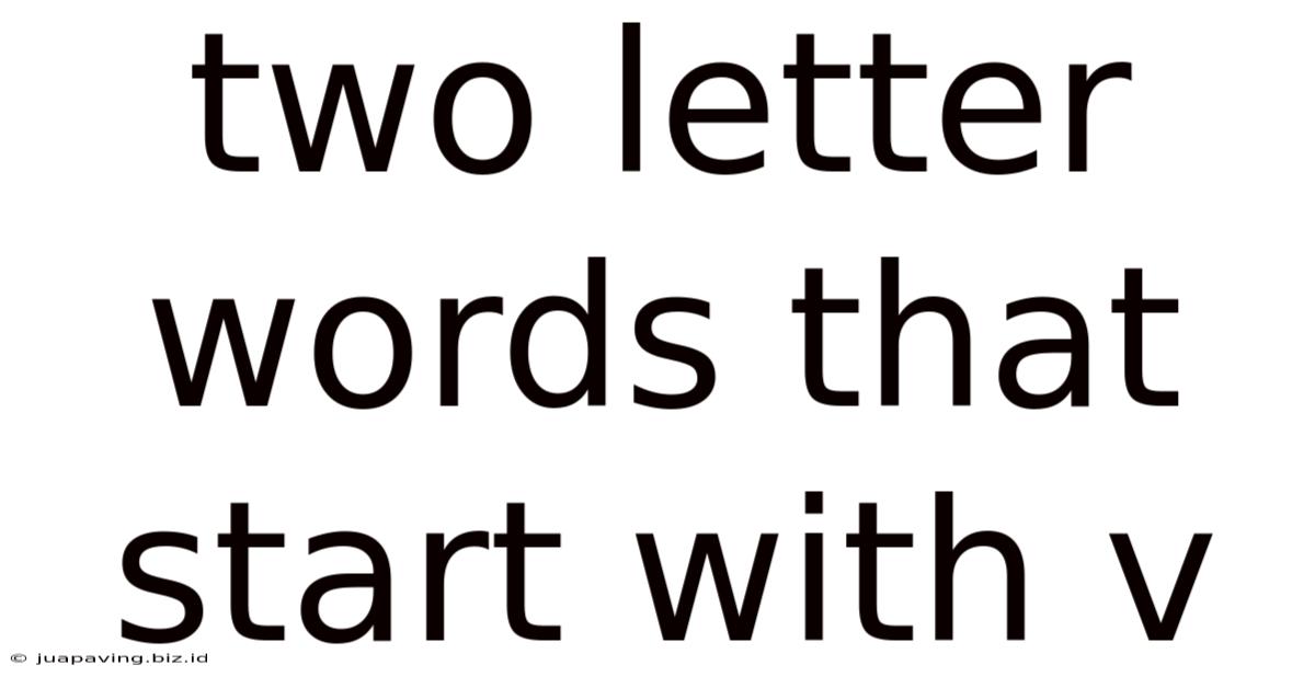 Two Letter Words That Start With V