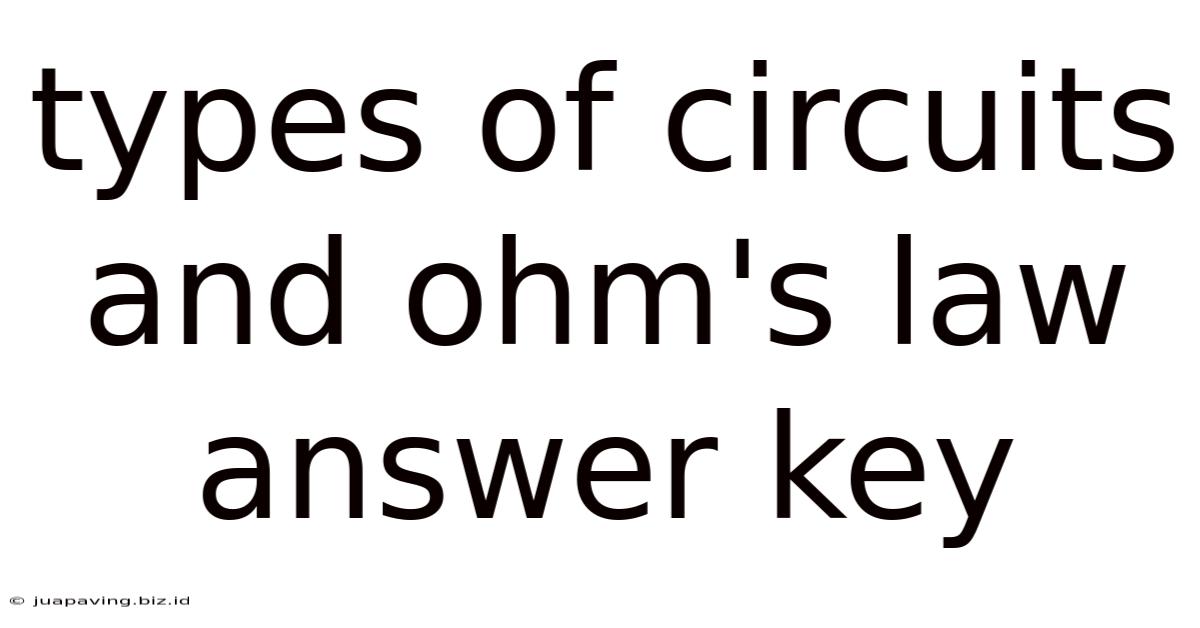 Types Of Circuits And Ohm's Law Answer Key