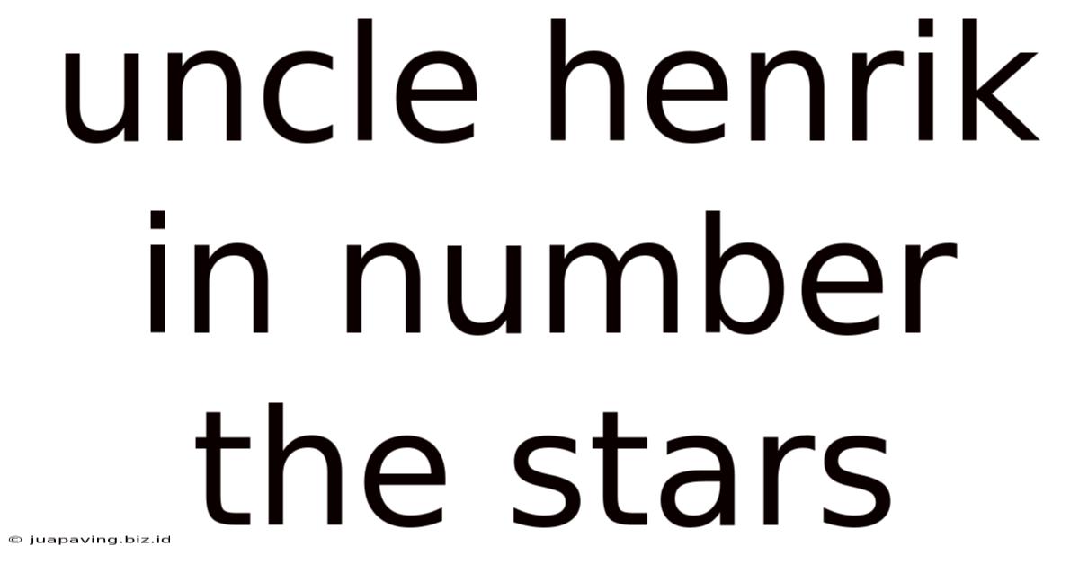 Uncle Henrik In Number The Stars
