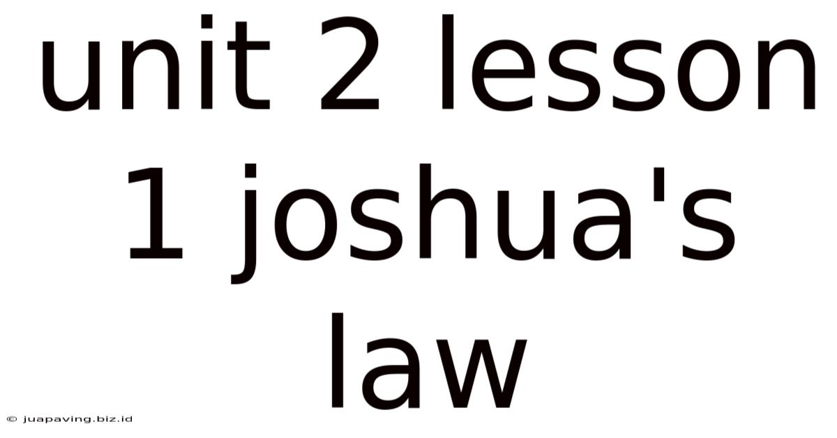 Unit 2 Lesson 1 Joshua's Law