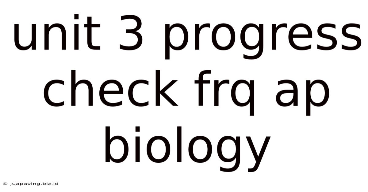 Unit 3 Progress Check Frq Ap Biology