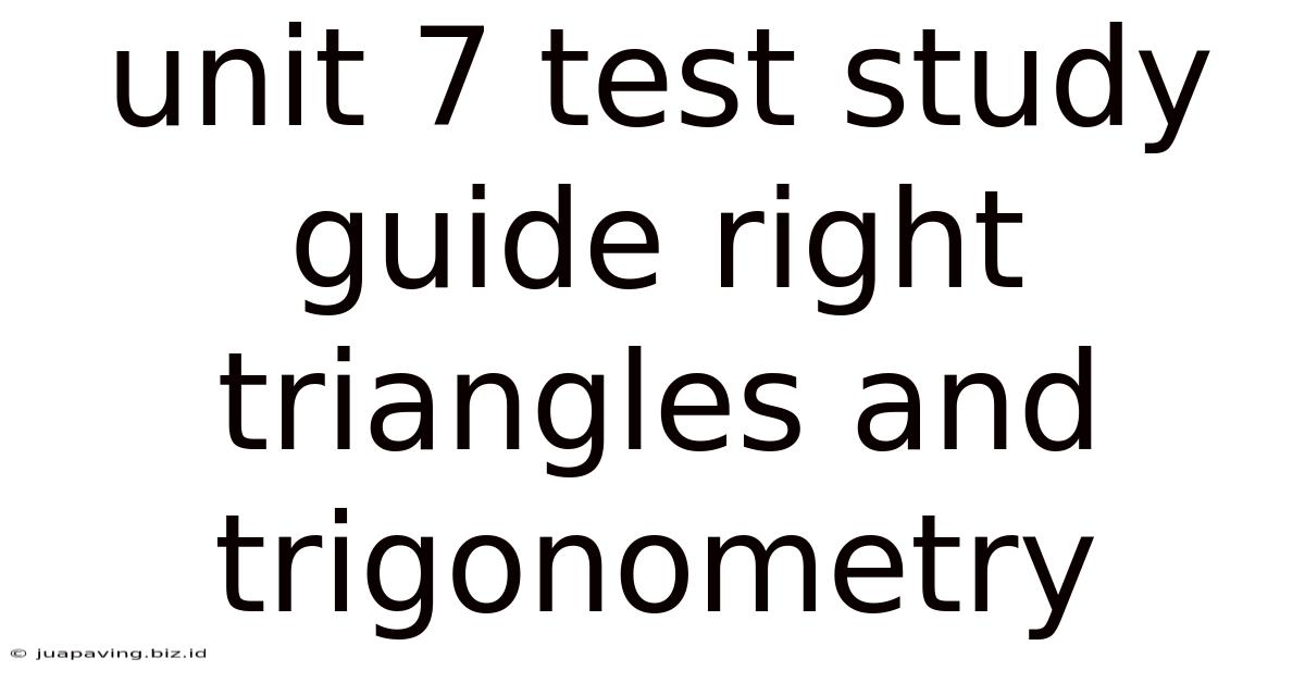 Unit 7 Test Study Guide Right Triangles And Trigonometry