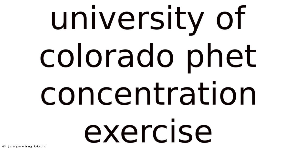 University Of Colorado Phet Concentration Exercise