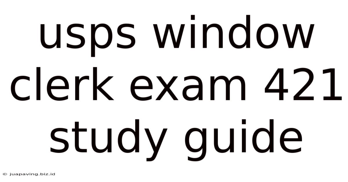 Usps Window Clerk Exam 421 Study Guide