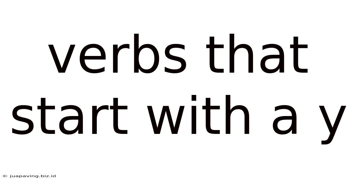Verbs That Start With A Y
