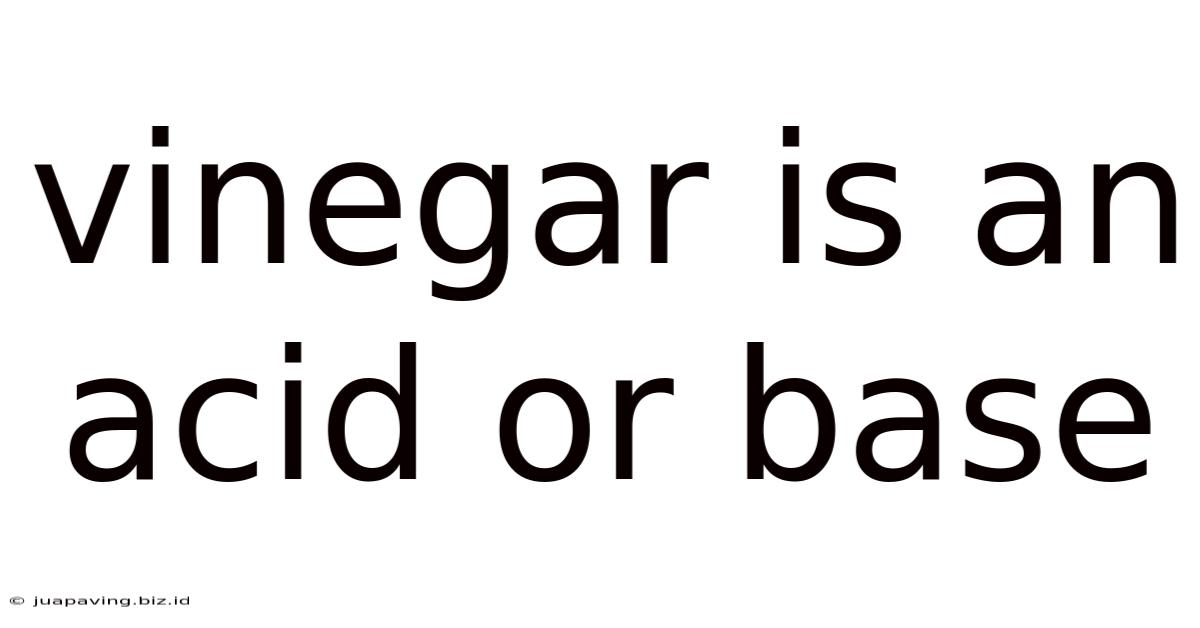 Vinegar Is An Acid Or Base