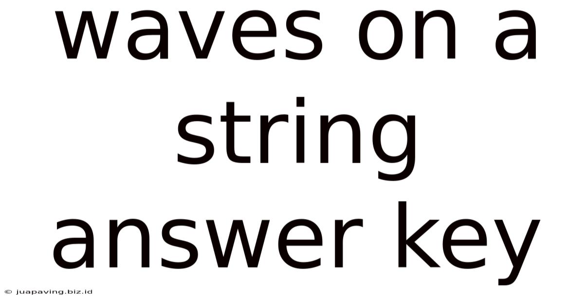 Waves On A String Answer Key