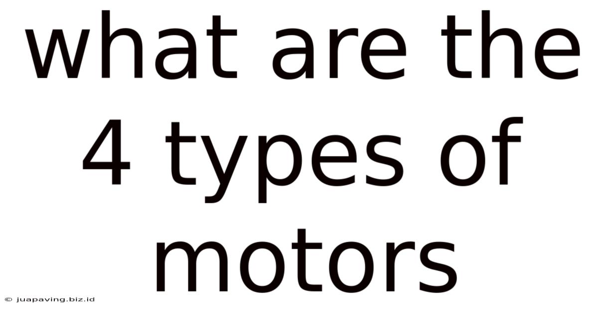 What Are The 4 Types Of Motors