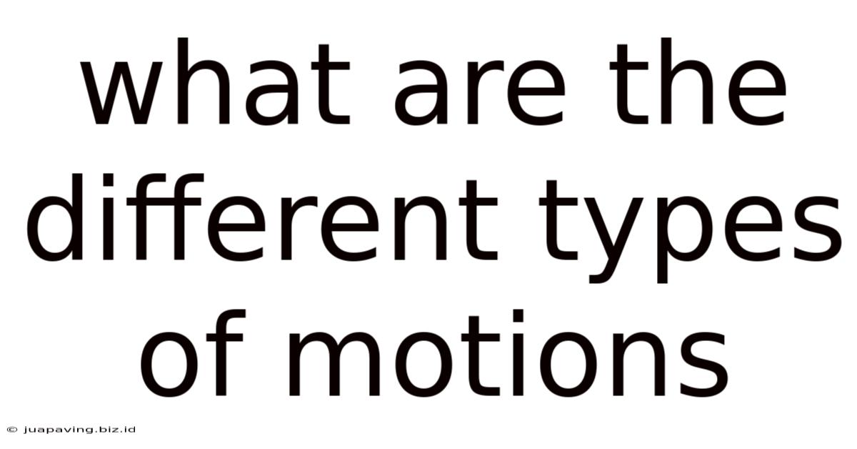 What Are The Different Types Of Motions
