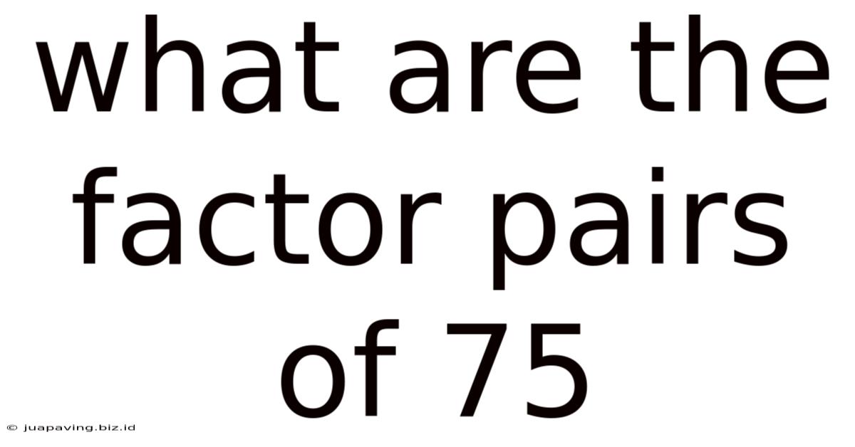 What Are The Factor Pairs Of 75