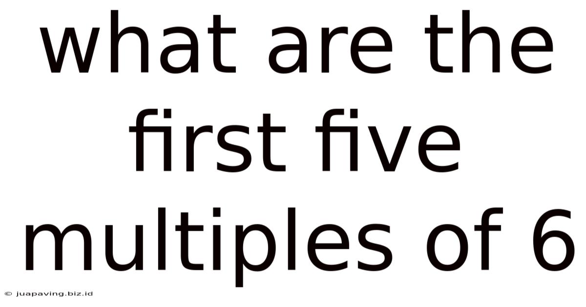 What Are The First Five Multiples Of 6