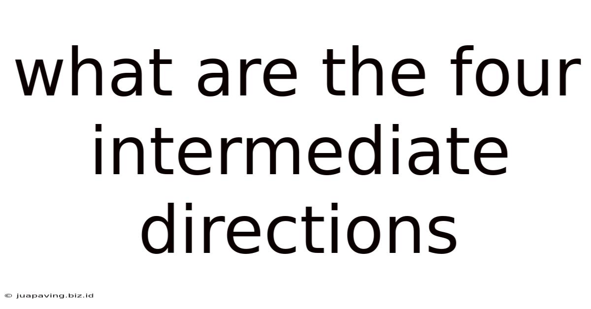 What Are The Four Intermediate Directions