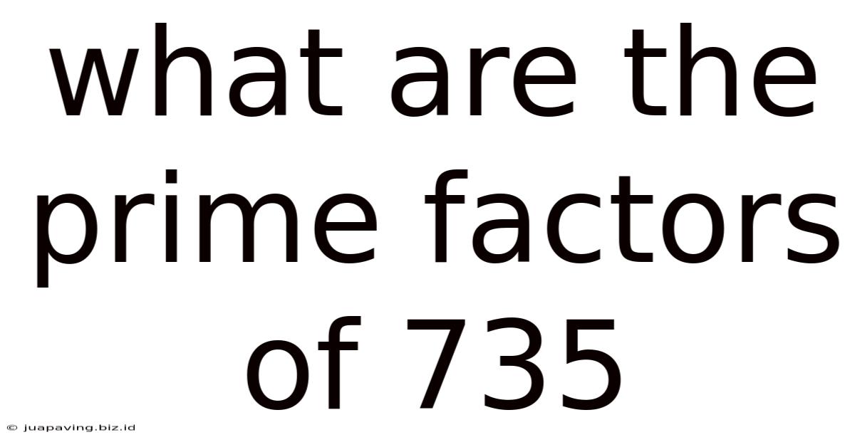 What Are The Prime Factors Of 735