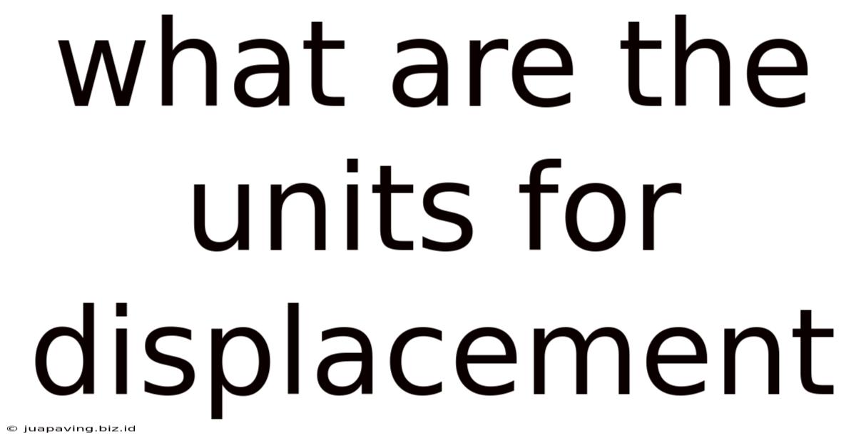 What Are The Units For Displacement
