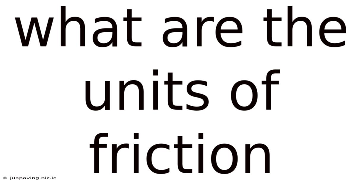 What Are The Units Of Friction