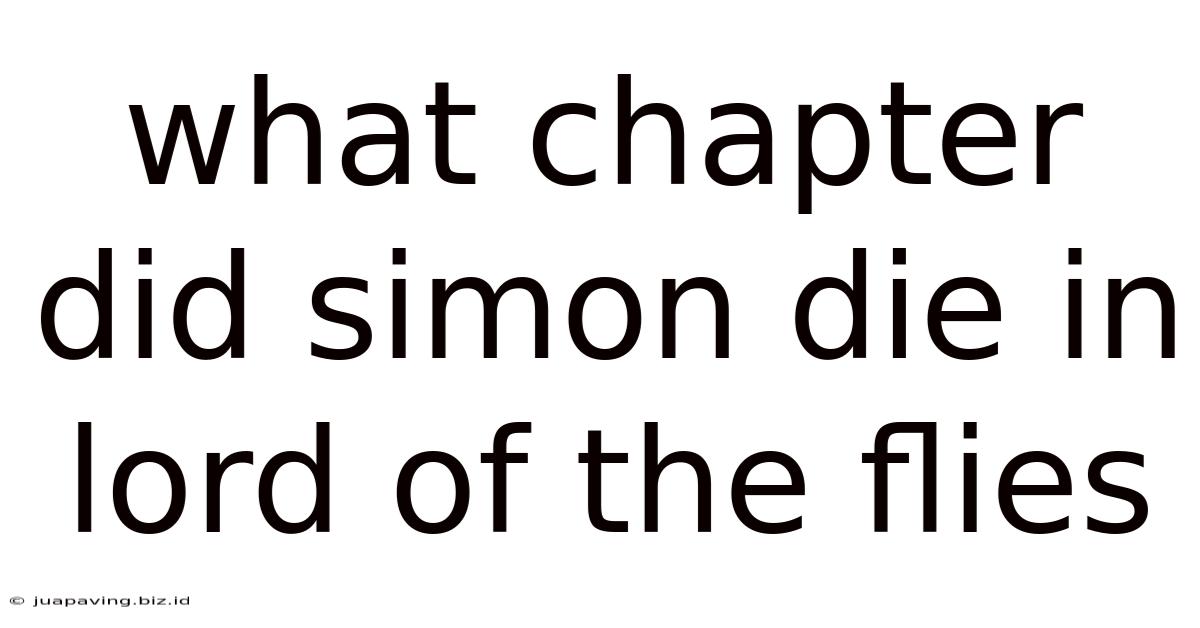 What Chapter Did Simon Die In Lord Of The Flies
