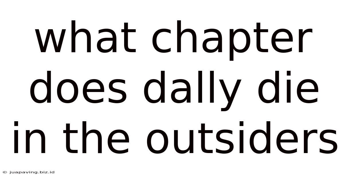 What Chapter Does Dally Die In The Outsiders