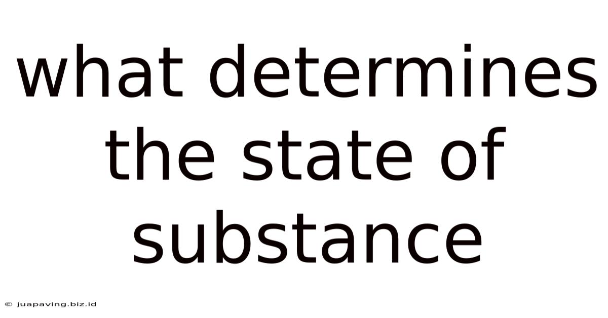 What Determines The State Of Substance