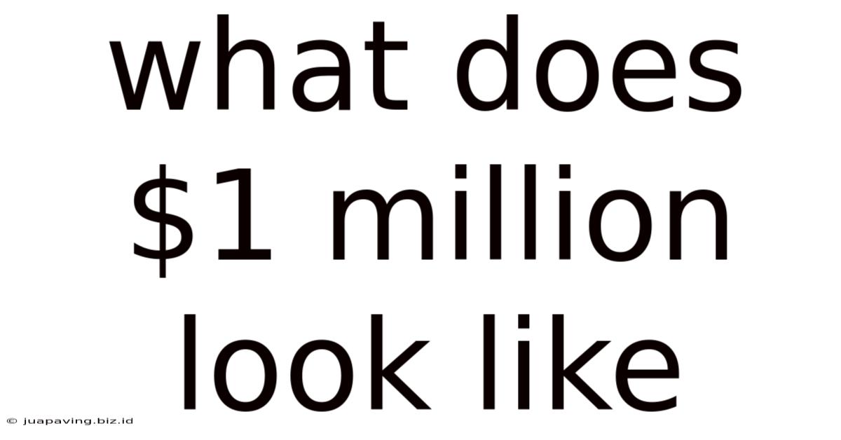 What Does $1 Million Look Like