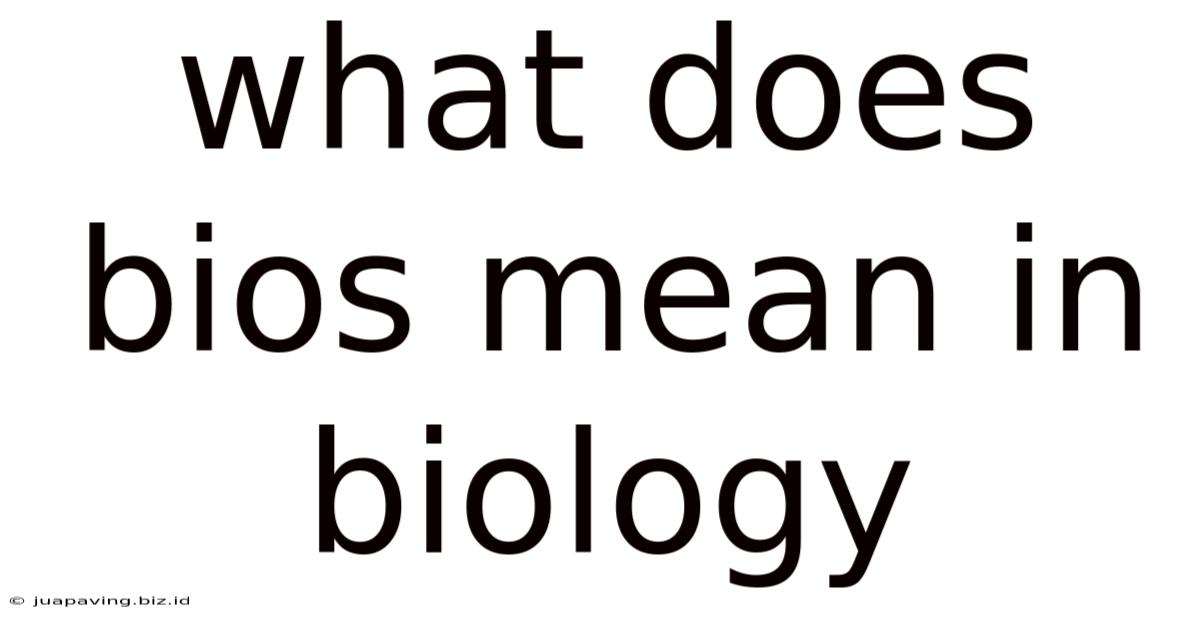 What Does Bios Mean In Biology