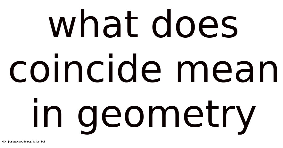 What Does Coincide Mean In Geometry