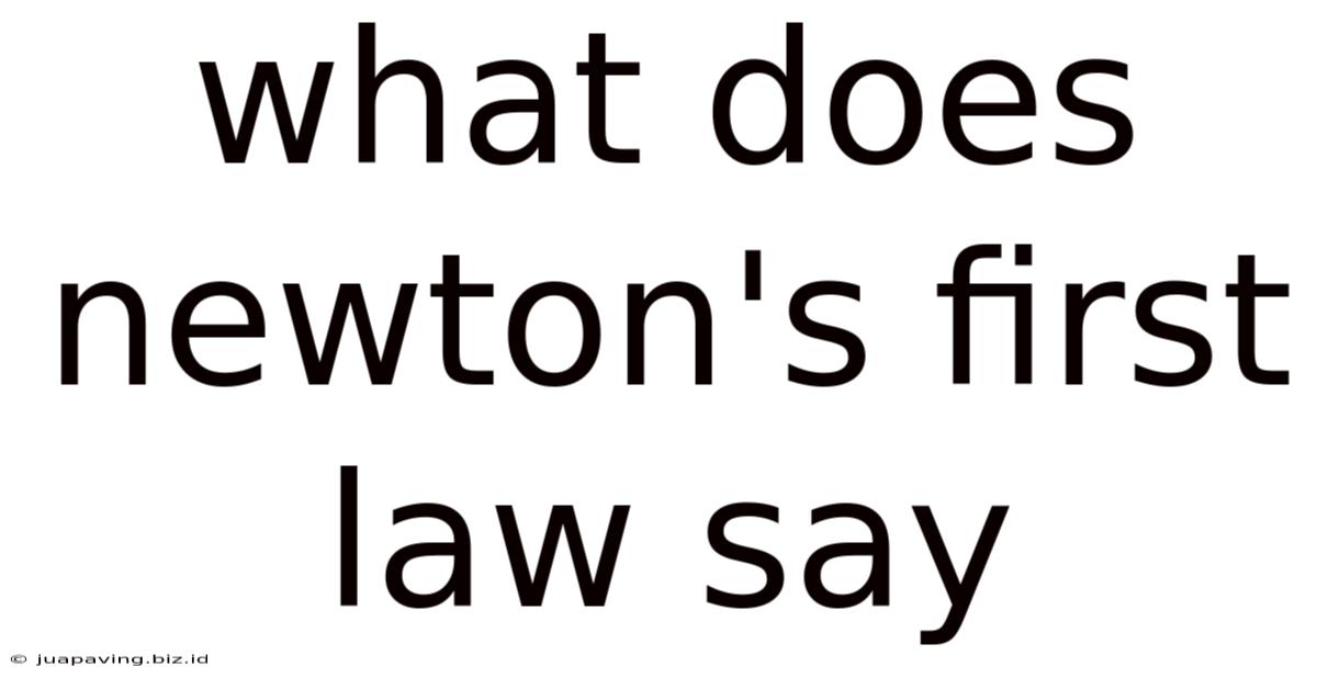 What Does Newton's First Law Say