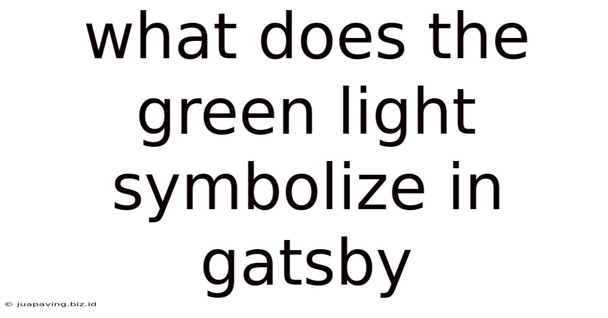 What Does The Green Light Symbolize In Gatsby