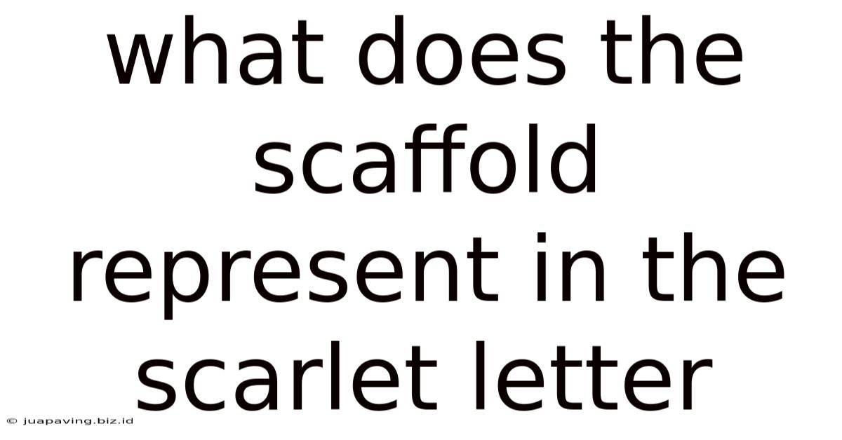 What Does The Scaffold Represent In The Scarlet Letter