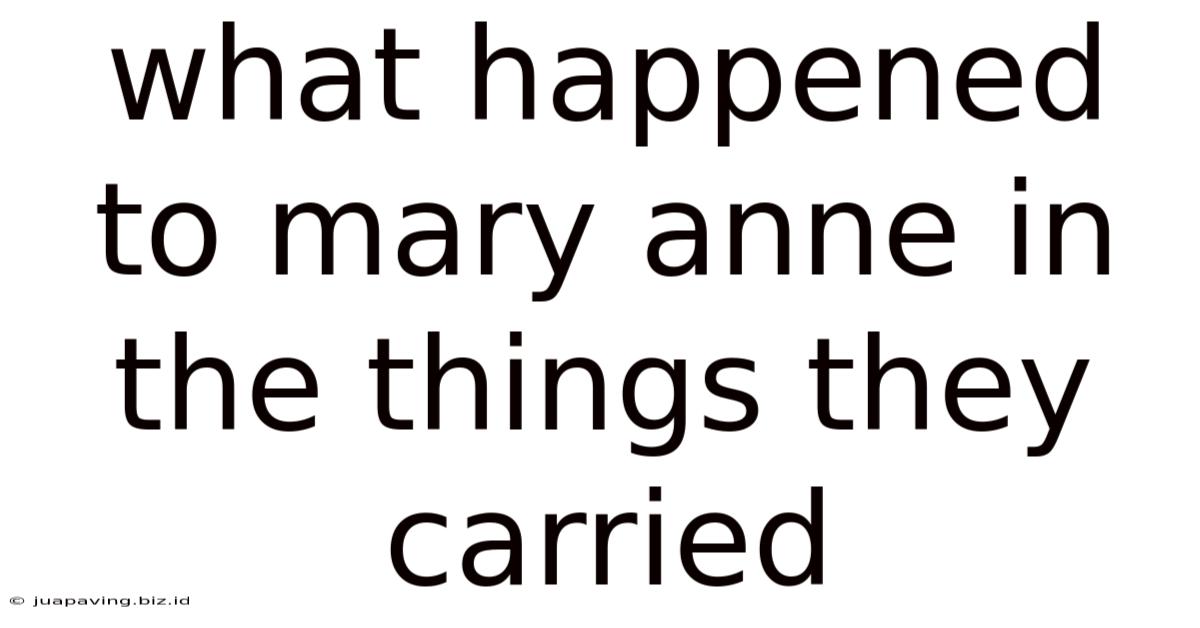 What Happened To Mary Anne In The Things They Carried