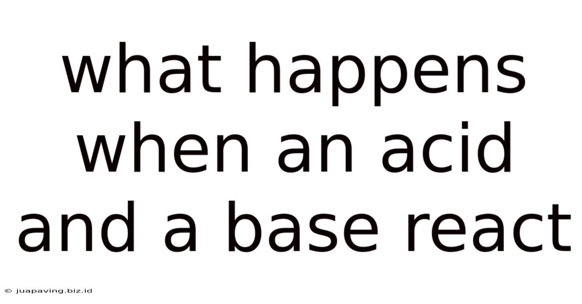 What Happens When An Acid And A Base React