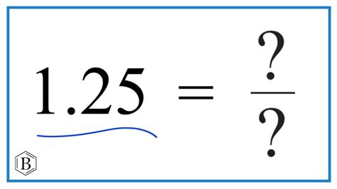 What Is 1.25 As A Fraction