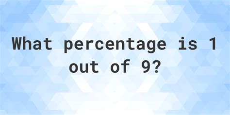 What Is 1/9 As A Percent