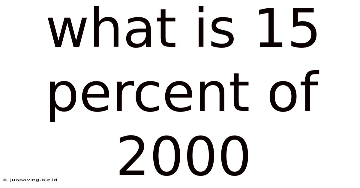 What Is 15 Percent Of 2000