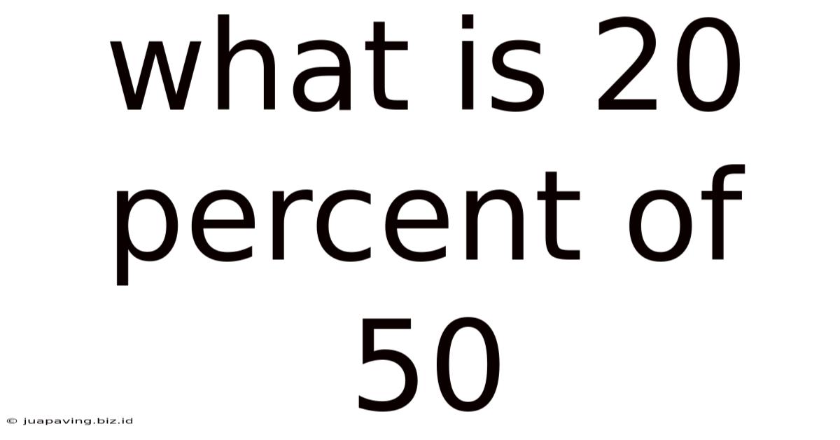 What Is 20 Percent Of 50