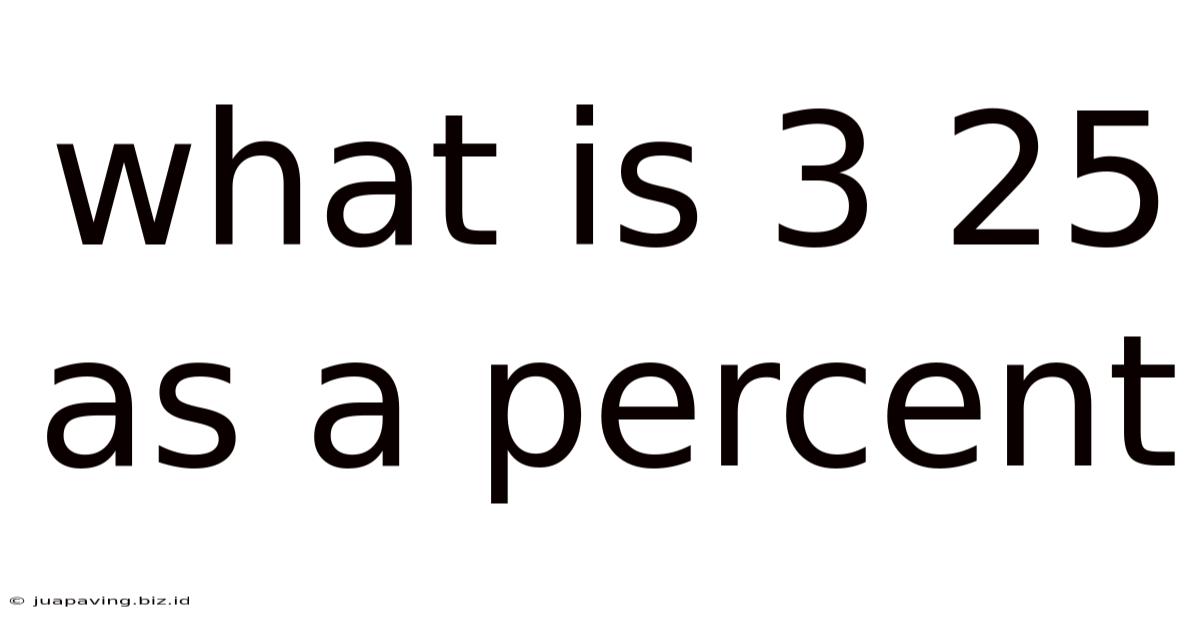 What Is 3 25 As A Percent