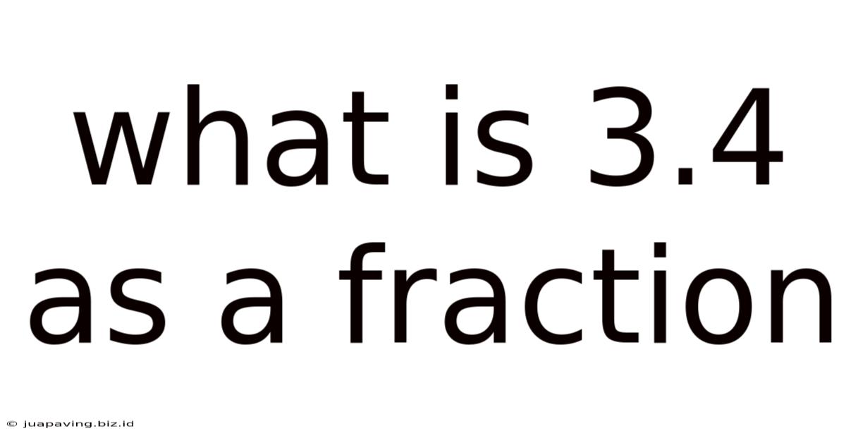 What Is 3.4 As A Fraction